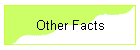 Other Facts