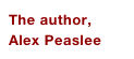 The author, Alex Peaslee